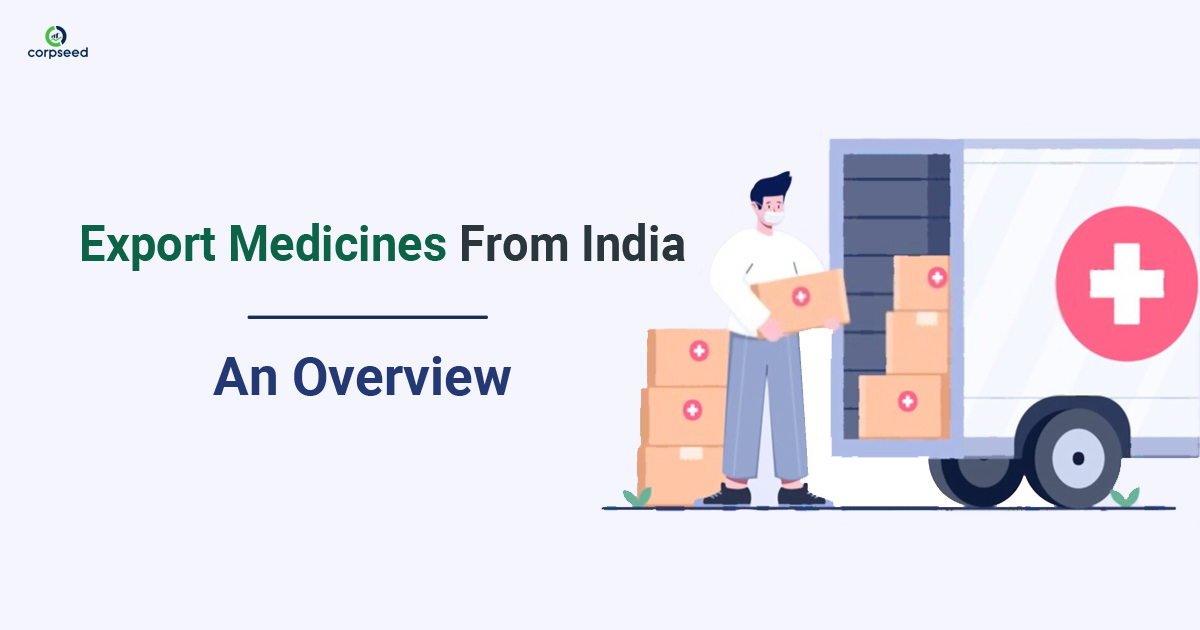 Export Medicines From India - An Overview - Corpseed.jpg